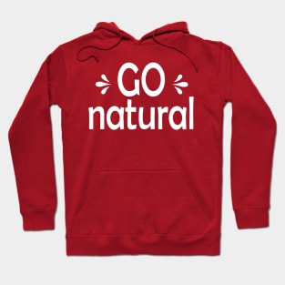 Go Natural Hoodie